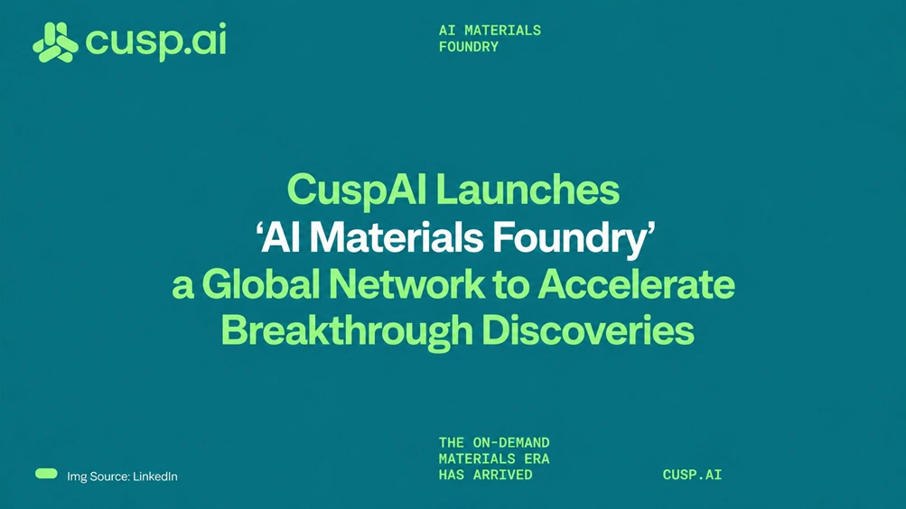 CuspAI Launches AI Materials Foundry a Global Network