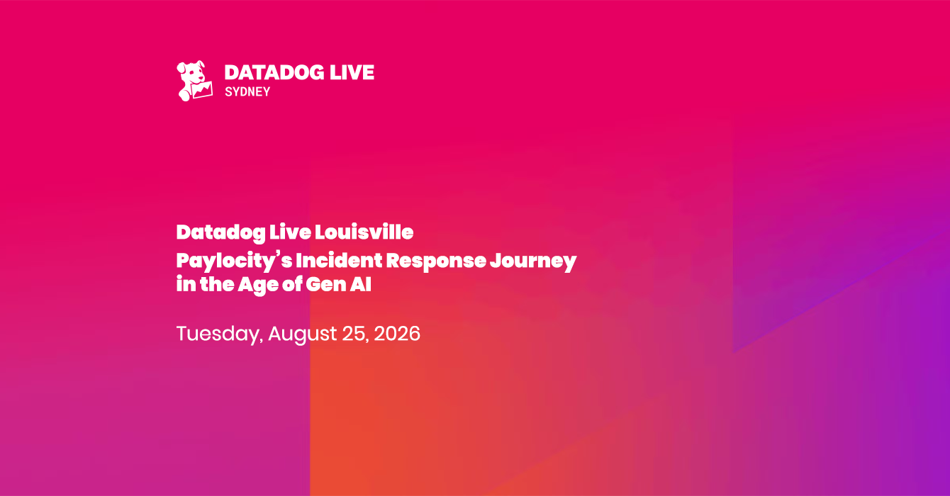 Datadog Live Louisville Paylocity’s Incident Response Journey in the Age of Gen AI
