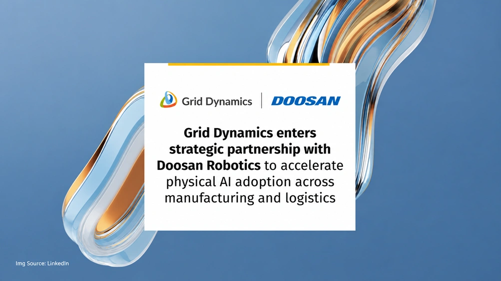 Grid Dynamics Enters Strategic Partnership with Doosan Robotics
