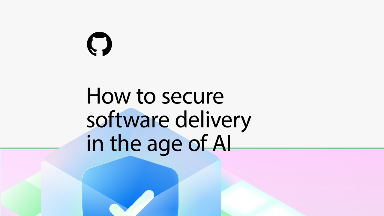 how-to-secure-software-delivery-in-the-age-of-ai