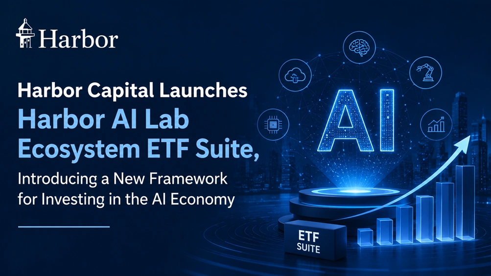 Harbor Capital Launches Harbor AI Lab Ecosystem ETF Suite